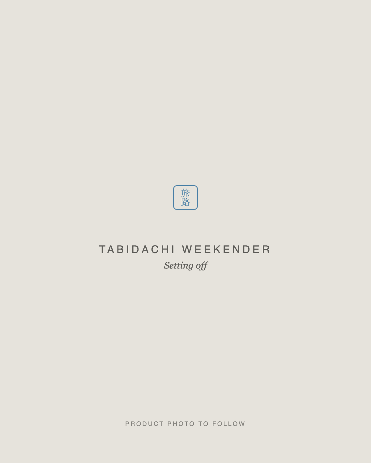 Tabidachi Weekender